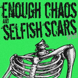 Not Enough / CHAOSxA.D. / Scars Of Babylon / Selfish - Enough Chaos and Selfish Scars [Split] (2016)