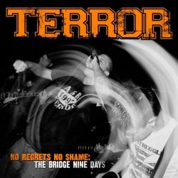 Terror - No Regrets No Shame [The Bridge Nine Days] - 2012