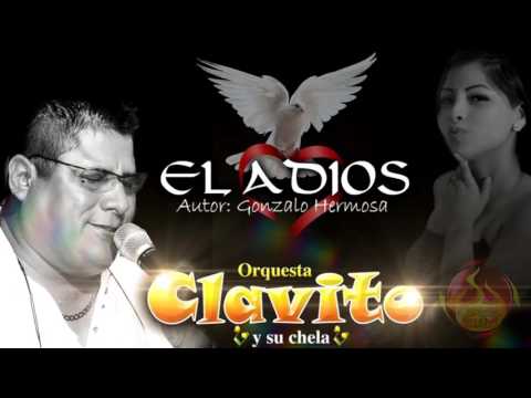 EL ADIOS - CLAVITO Y SU CHELA ( PRIMICIA 2017 )