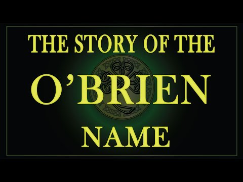 The story of the Irish name O'Brien, O'Brian and O'Bryan