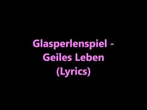 Glasperlenspiel - Geiles Leben (Lyrics)