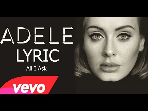 Adele - All I Ask (lyrics)