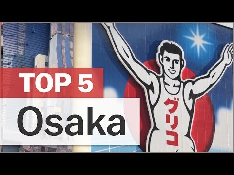 Top 5 Things to do in Osaka | japan-guide.com