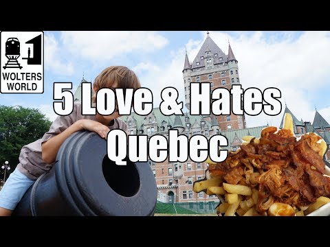 Visit Quebec - 5 Things You Will Love & Hate about Quebec City, Canada