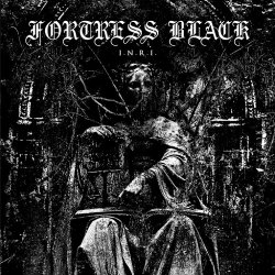 Fortress Black - I.N.R.I. (2015)