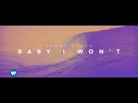 Danny Ocean - Baby I Won't (Official Video)