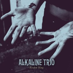 Alkaline Trio - Broken Wing EP = My Shame Is True (Digital Deluxe Edition Bonus Tracks) (2013)