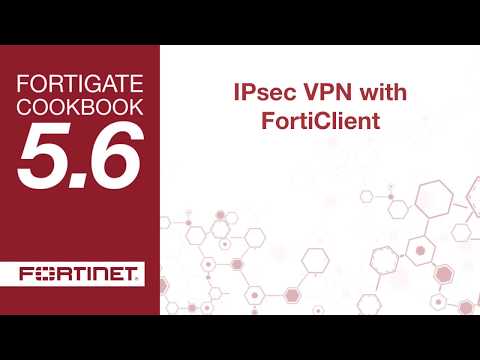 Cookbook - IPsec VPN with FortiClient (5.6)