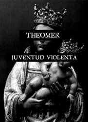 Theomer - Juventud Violenta (2017)