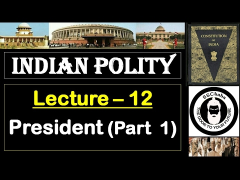 P12 : President (Part 1) || SSC CGL, SSC CHSL, RAILWAYS, UPSC, UPPCS, CAPF SI/ASI, UPSSSC, BPSC etc.