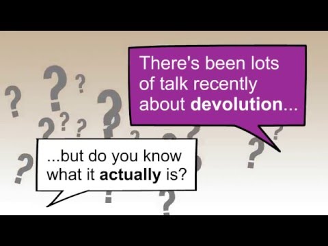 Devolution Explained in 60 Seconds