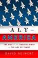 Alt-America: The Rise of the Radical Right in the Age of Trump