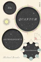 The Quantum Astrologer's Handbook. By Michael Brooks.