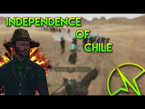 INDEPENDENCE OF CHILE!... Mount and Blade Warband Mod Spotlight