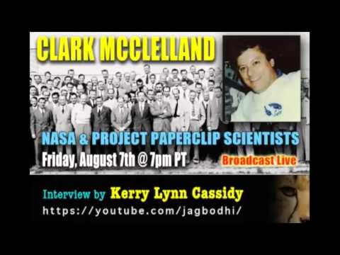 PROJECT CAMELOT:  CLARK MCCLELLAND AND PROJECT PAPERCLIP SCIENTISTS