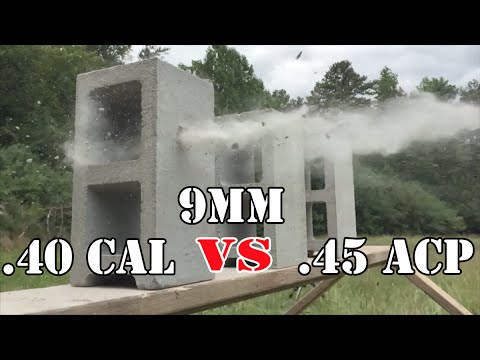 9mm vs .40 Cal vs .45 ACP... Cinder Block Test