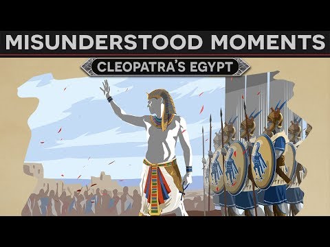 Misunderstood Moments in History - Cleopatra's Egypt