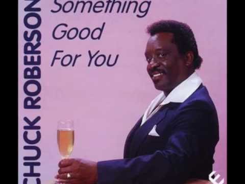 Chuck Roberson - I Want You To Rock Me