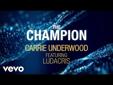 Carrie Underwood - The Champion (Official Lyric Video) ft. Ludacris