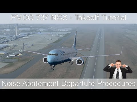 PMDG 737 NGX - REAL BOEING PILOT - Takeoff Tutorial (Noise Abatement Departure Procedures)