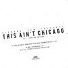 This Ain’t Chicago – Richard Sen Edits