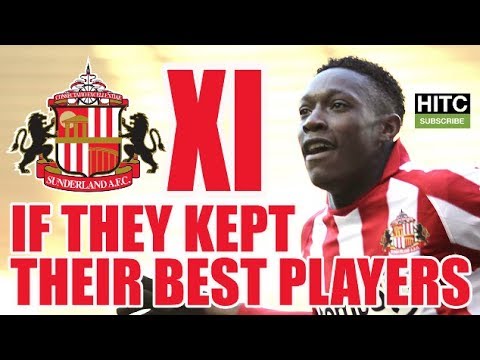 Sunderland XI If They Kept Their Best Players - Back In The Premier League?