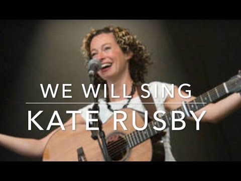 We Will Sing (Kate Rusby)