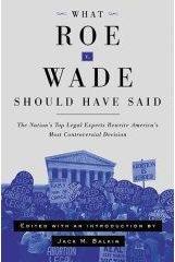 What Roe v. Wade Should Have Said