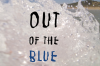 Out of the Blue