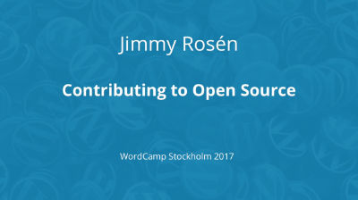 Jimmy Rosén: Contributing to Open Source