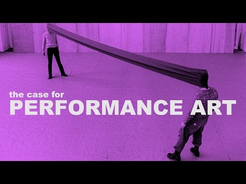 The Case for Performance Art | The Art Assignment | PBS Digital Studios