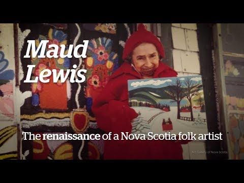 Maud Lewis: Renaissance of a N.S. folk artist