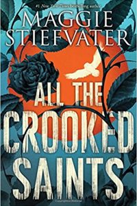 Colleen Mondor Reviews <b>All the Crooked Saints</b> by Maggie Stiefvater