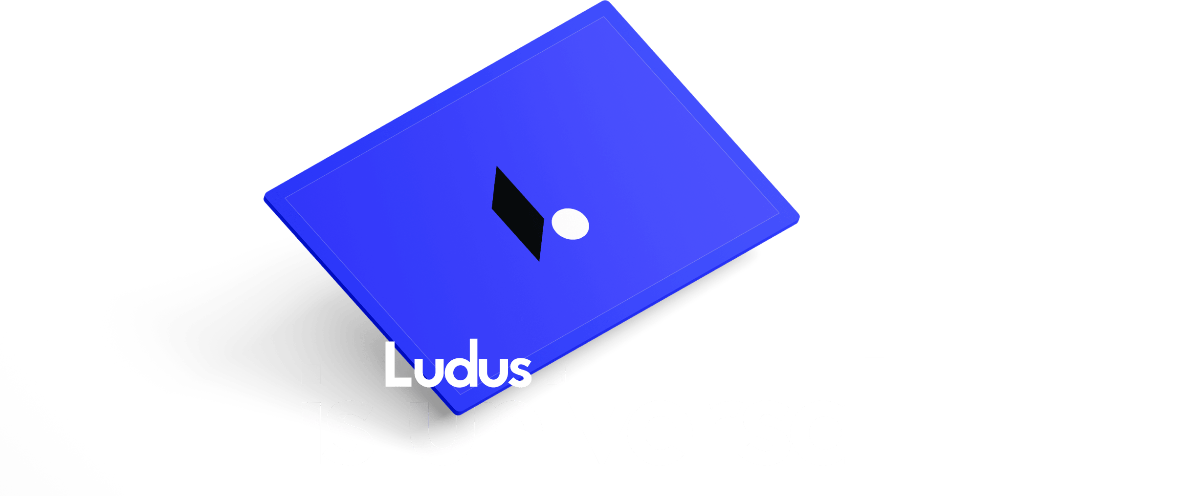 Ludus is universal