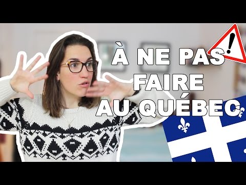 LES CHOSES À ÉVITER DE FAIRE AU QUÉBEC | CAM c'est elle