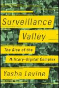 Yasha Levine, Surveillance Valley