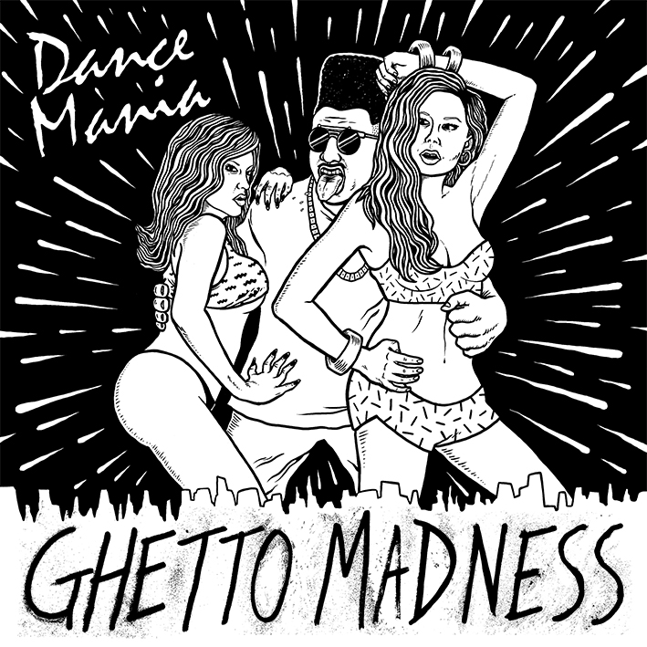 Dance Mania – Ghetto Madness