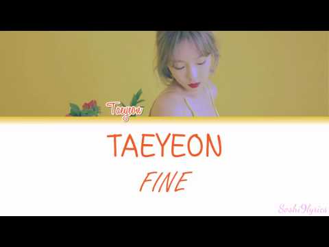 Taeyeon (태연) - FINE Lyrics [Color Coded/ENG/ROM]