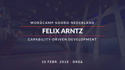 Felix Arntz: Capability-Driven Development