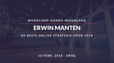 Erwin Manten: De beste online strategie voor 2018