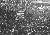 Rusya Devrimi Bildirileri-5: 1917 Kadınlar Günü – Bir Kadın Protesto Grevi, Rusya Devrimini Nasıl Başlattı