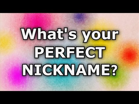 ✔ Which Nickname is Perfect For You? (Personality Test)