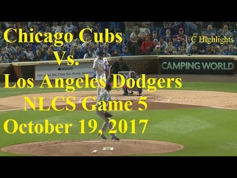 Chicago Cubs Vs. Los Angeles Dodgers - NLCS Game 5 - October 19, 2017 Highlights | C Highlights