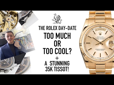 The Rolex Day-Date 118238 - Played Out Or Super Cool? + A 35k Tissot Chronograph Watch?! (WWT#77)