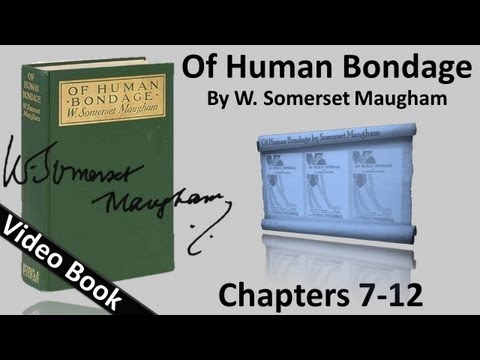 Chs 007-012 - Of Human Bondage by W. Somerset Maugham