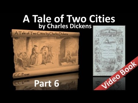 Part 6 - A Tale of Two Cities Audiobook by Charles Dickens (Book 03, Chs 01-07)