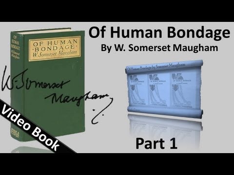 Part 01 - Of Human Bondage Audiobook by W. Somerset Maugham (Chs 1-16)