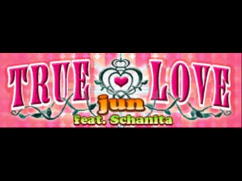 jun feat. Schanita - TRUE ♥ LOVE (HQ)