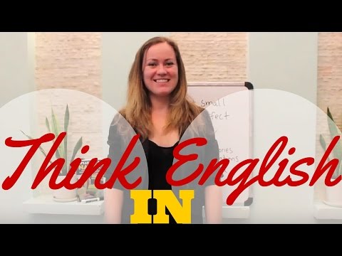 How to Think in English Only - Learn to Speak Fluently