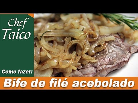 Bife de file mignon acebolado - Chef Taico